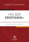 «Yo soy cristiano» Portada de: «Yo soy cristiano»