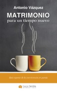 Matrimonio para un tiempo nuevo Portada de: Matrimonio para un tiempo nuevo