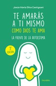 Te amarás a ti mismo como Dios te ama Portada de: Te amarás a ti mismo como Dios te ama