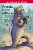 Voytek, el oso soldado Portada de: Voytek, el oso soldado