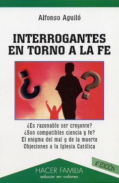 Interrogantes en torno a la fe Interrogantes en torno a la fe