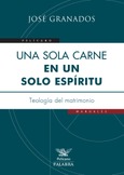 Una sola carne, en un solo Espíritu Portada de: Una sola carne, en un solo Espíritu
