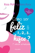 ¿Cómo ser feliz con 1, 2, 3... hijos? Portada de: ¿Cómo ser feliz con 1, 2, 3... hijos?