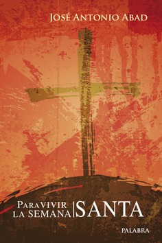 Para vivir la Semana Santa Para vivir la Semana Santa