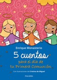 5 cuentos para el día de tu Primera Comunión Portada de: 5 cuentos para el día de tu Primera Comunión