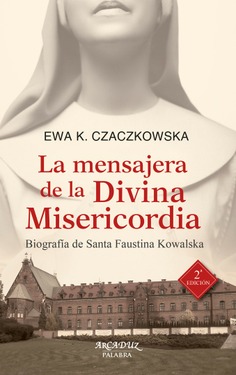 La mensajera de la Divina Misericordia La mensajera de la Divina Misericordia