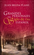 Grandes personajes del Siglo de Oro español Portada de: Grandes personajes del Siglo de Oro español