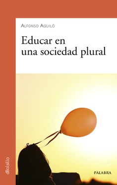 Educar en una sociedad plural Educar en una sociedad plural