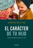 El carácter de tu hijo Portada de: El carácter de tu hijo