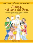 Abuela, háblame del Papa Portada de: Abuela, háblame del Papa