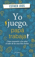 Yo juego, papá trabaja Portada de: Yo juego, papá trabaja