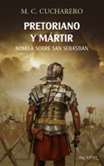 Pretoriano y mártir Portada de: Pretoriano y mártir