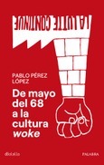 De mayo del 68 a la cultura woke Portada de: De mayo del 68 a la cultura woke
