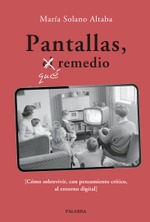 Pantallas, qué remedio