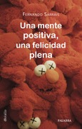 Una mente positiva, una felicidad plena Portada de: Una mente positiva, una felicidad plena